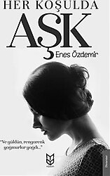 Her Koşulda Aşk - Enes Özdemir