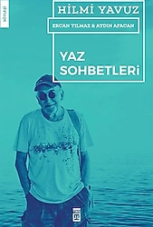 Yaz Sohbetleri - Hilmi Yavuz