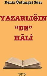 Yazarlığın "De" Hali - Deniz Üstüngel Süer
