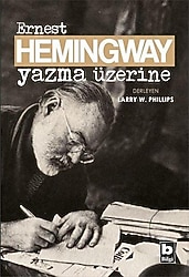Yazma Üzerine - Ernest Hemingway