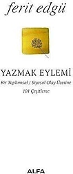Yazmak Eylemi - Ferit Edgü