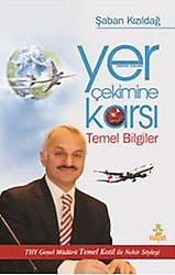 Yer Çekimine Karşı Temel Bilgiler - Şaban Kızıldağ