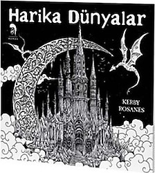 Yetişkinler İçin Boyama Kitabı - Harika Dünyalar - Kerby Rosanes