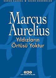 Yıldızların Örtüsü Yoktur - Marcus Aurelius