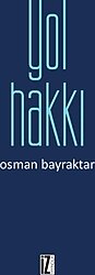 Yol Hakkı - Osman Bayraktar