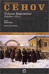 Yolunu Şaşıranlar - Anton Pavloviç Çehov
