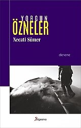 Yorgun Özneler - Necati Sümer