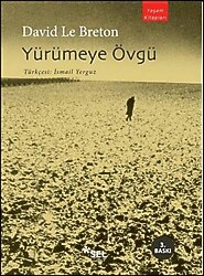 Yürümeye Övgü - David Le Breton