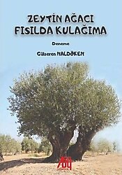 Zeytin Ağacı Fısılda Kulağıma - Gülseren Naldöken
