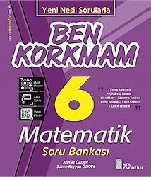 Ata Yayıncılık 6. Sınıf Ben Korkmam Matematik Soru Bankası