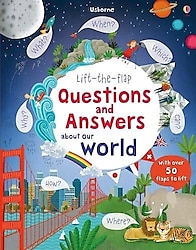 Usborne - Lift-the-Flap Questions And Answers About Our World - Katie Daynes